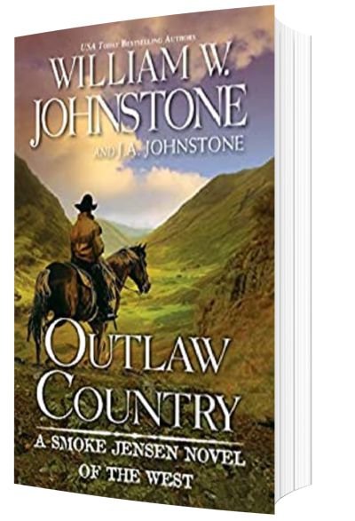 William Johnstone Books: Outlaw Country (A Smoke Jensen Novel of the West Book 3) by William W. Johnstone
