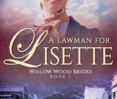 Heartstrings in the Frontier: A Review of A Lawman for Lisette