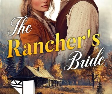 Love and Legacy: A Heartfelt Journey in The Rancher's Bride