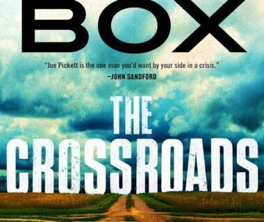Navigating the Unseen: A Deep Dive into The Crossroads - Joe Pickett's Thrilling 26th Adventure