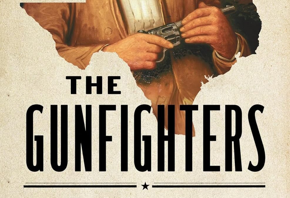 Rugged Realities: Unveiling the Legacy of Texas Gunfighters in the Wild West