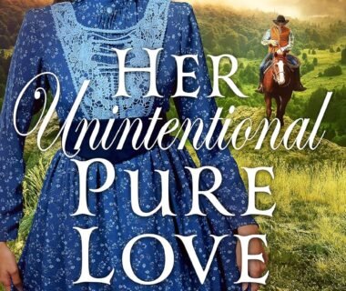 Unraveling Hearts: A Journey Through 'Her Unintentional Pure Love' in the Wild West