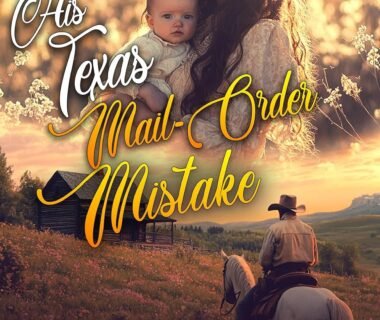 Love in the Lone Star: A Journey Through His Texas Mail-Order Mistake